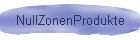 NullZonenProdukte